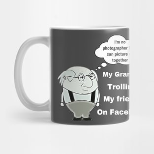 Grandpa - The Facebook Troll Mug